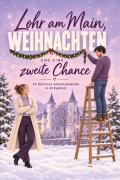 Cover-Bild zum Titel 'Lohr am Main, Weihnachten und eine zweite Chance' von 'Paul Hartmann'