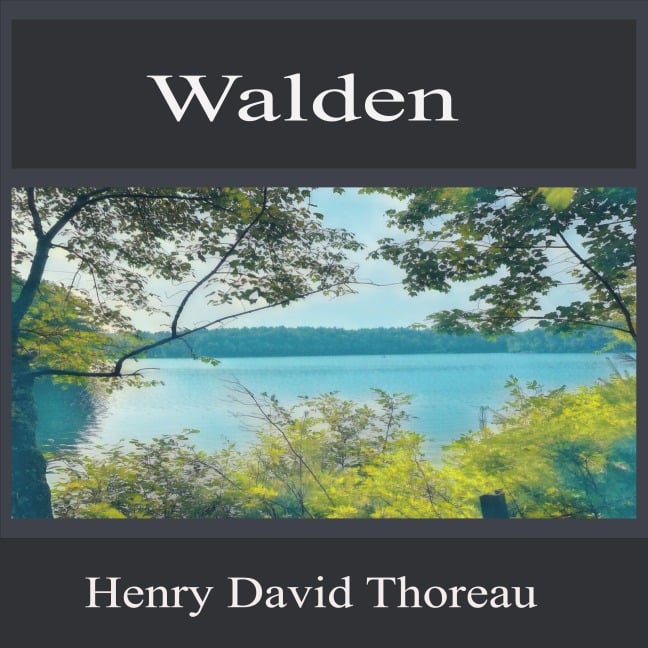 Walden - Henry David Thoreau