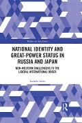 Cover-Bild zum Titel 'National Identity and Great-Power Status in Russia and Japan' von 'Tadashi Anno'