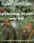 Cover-Bild zum Titel 'Weihnachten ist nicht mehr fern' von 'Helen Hoffmann'