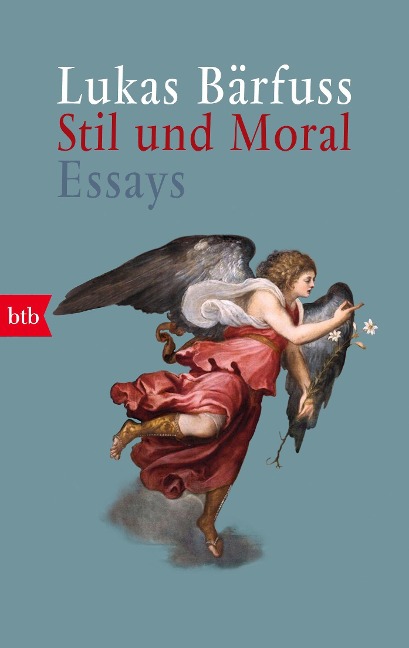 Stil und Moral - Lukas Bärfuss