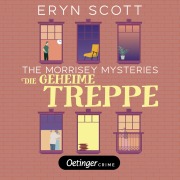 Cover-Bild zum Titel 'The Morrisey Mysteries 2. Die geheime Treppe' von 'Eryn Scott'