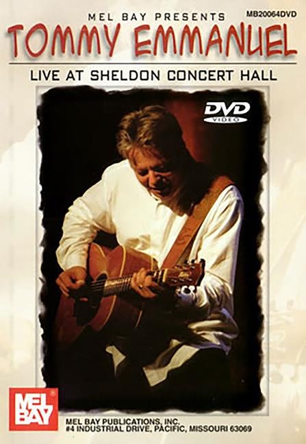 Tommy Emmanuel Live at Sheldon Concert Hall - Tommy Emmanuel