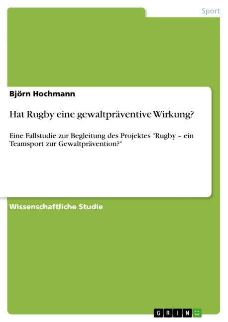Hat Rugby eine gewaltpräventive Wirkung? - Björn Hochmann