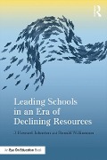 Cover-Bild zum Titel 'Leading Schools in an Era of Declining Resources' von 'J. Howard Johnston, Ronald Williamson'
