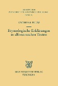 Etymologische Erklärungen in alfonsinischen Texten - Andreas Blum