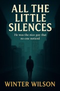Cover-Bild zum Titel 'All The Little Silences' von 'Winter Wilson'