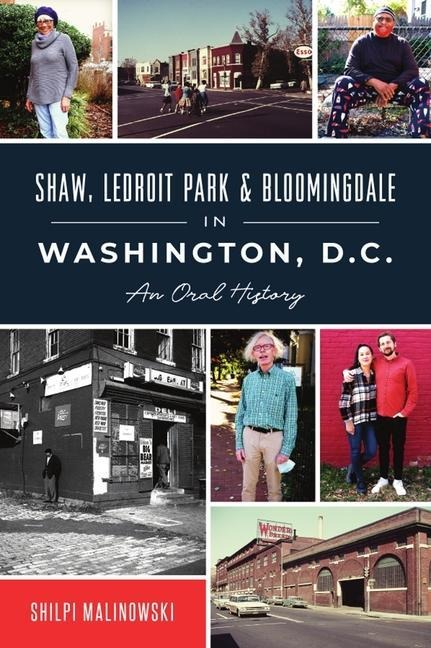 Shaw, Ledroit Park & Bloomingdale in Washington, D.C. - Shilpi Malinowski