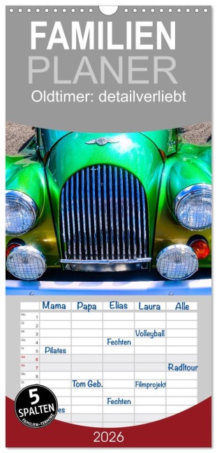 Familienplaner 2026 - Oldtimer: detailverliebt mit 5 Spalten (Wandkalender, 21 x 45 cm) CALVENDO - Solveig Rogalski