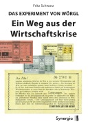 Cover-Bild zum Titel 'Das Experiment von Wörgl' von 'Fritz Schwarz'