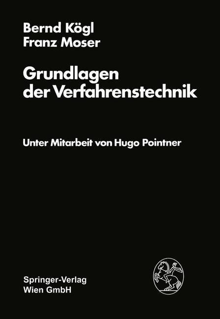 Grundlagen der Verfahrenstechnik - B. Kögl, F. Moser