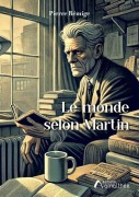 Cover-Bild zum Titel 'Le monde selon Martin' von 'Pierre Rémige'