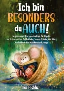 Cover-Bild zum Titel 'Ich bin besonders, du auch!' von 'Lisa Fröhlich'