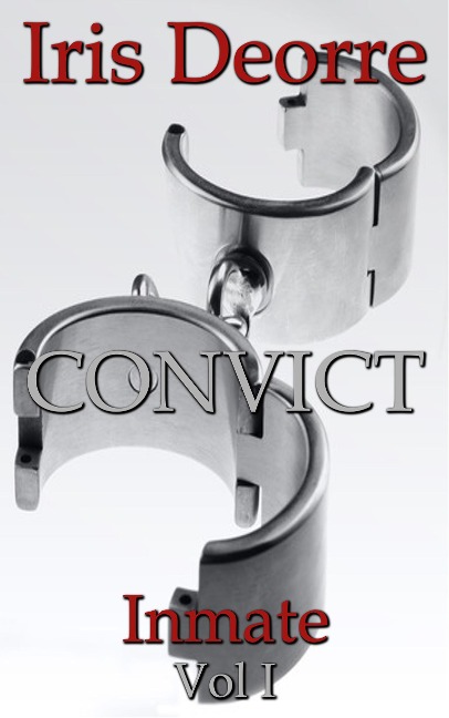 Convict (Inmate, #1) - Iris Deorre