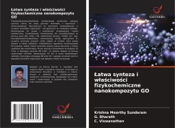 Cover-Bild zum Titel '¿atwa synteza i w¿a¿ciwo¿ci fizykochemiczne nanokompozytu GO' von 'Krishna Moorthy Sundaram, G. Bharath, C. Viswanathan'