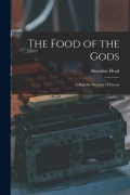 Cover-Bild zum Titel 'The Food of the Gods: A Popular Account of Cocoa' von 'Brandon Head'