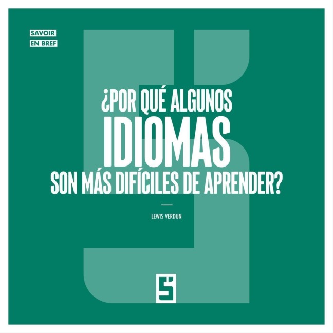 ¿Por qué algunos idiomas son más difíciles de aprender ? - Léwis Verdun
