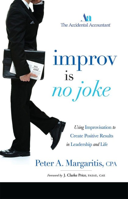 Improv Is No Joke - Peter A Margaritis