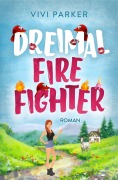 Cover-Bild zum Titel 'Dreimal Firefighter' von 'Vivi Parker'