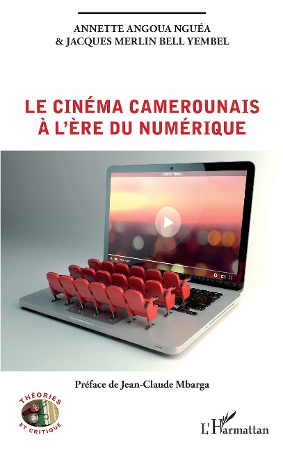 Le cinema camerounais a l'ere du numerique - Angoua Nguea Annette Angoua Nguea