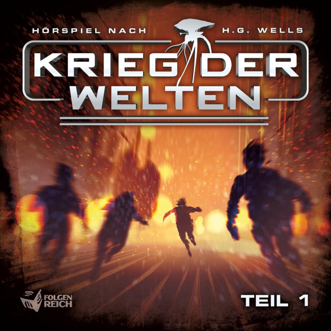 Krieg der Welten - Teil 1 - Christian Gailus, Herbert George Wells, Al Lethbridge, James Mcconnel, Donn Wilkerson