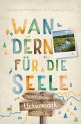 Cover-Bild zum Titel 'Uckermark. Wandern für die Seele' von 'Susanne Herrmann, Schulz Schulz'