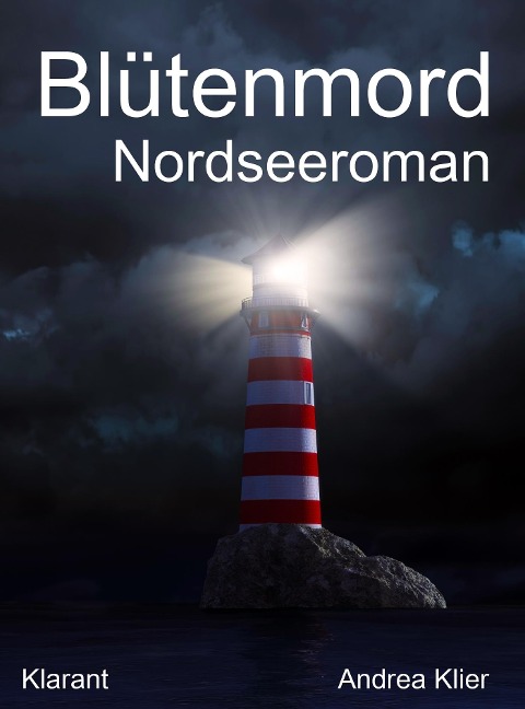 Blütenmord. Ostfrieslandkrimi - Andrea Klier
