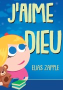 Cover-Bild zum Titel 'J'aime Dieu' von 'Elias Zapple'