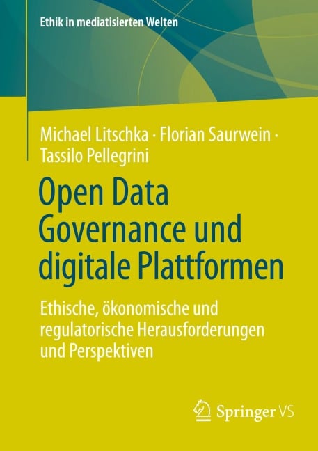 Open Data Governance und digitale Plattformen - Michael Litschka, Tassilo Pellegrini, Florian Saurwein