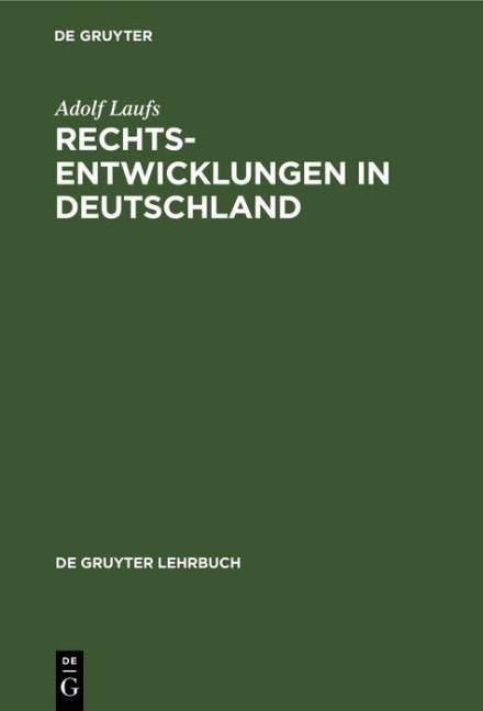 Rechtsentwicklungen in Deutschland - Adolf Laufs