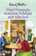 Cover-Bild zum Titel 'Fünf Freunde machen Schluss mit Alkohol' von 'Bruno Vincent'