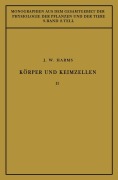 Cover-Bild zum Titel 'Körper und Keimzellen' von 'Jürgen W. Harms'