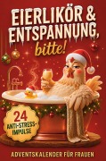 Cover-Bild zum Titel 'Eierlikör & Entspannung, bitte!' von 'Martina Lichterfeld'
