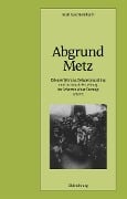 Cover-Bild zum Titel 'Abgrund Metz' von 'Matthias Steinbach'