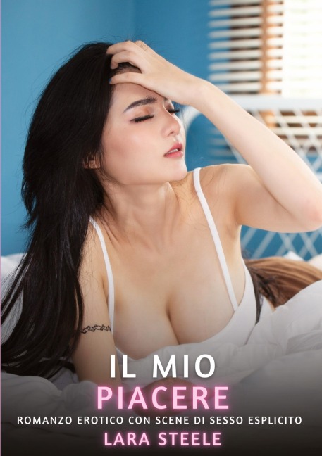 Il Mio Piacere - Lara Steele