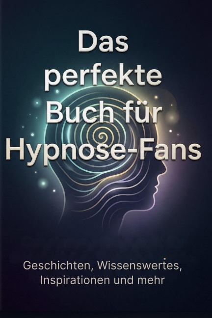 Das perfekte Buch für Hypnose-Fans - Linus Herrmann