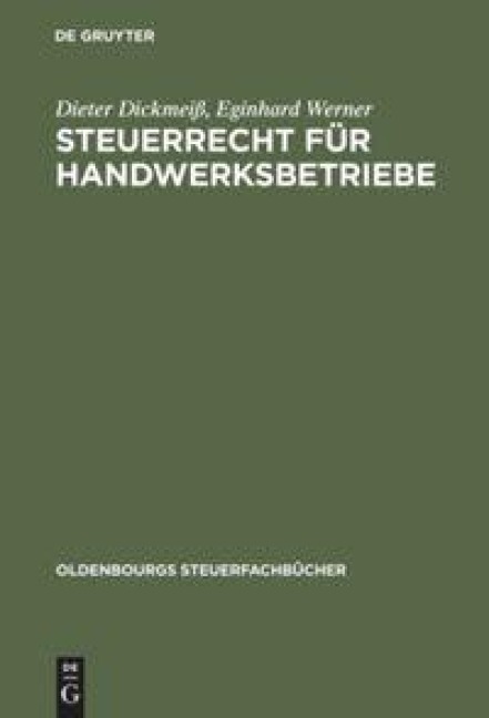 Steuerrecht für Handwerksbetriebe - Eginhard Werner, Dieter Dickmeiß