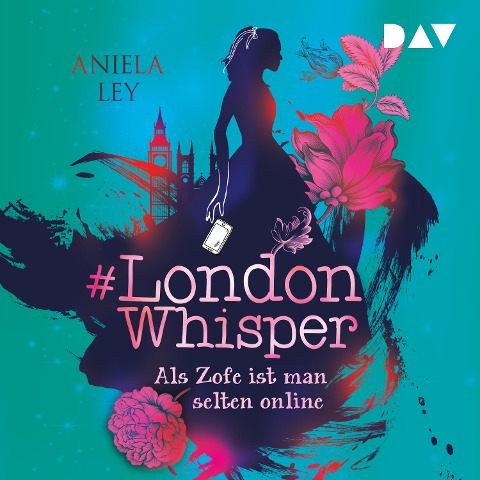 #London Whisper ¿ Teil 1: Als Zofe ist man selten online - Aniela Ley