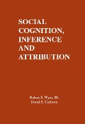 Cover-Bild zum Titel 'Social Cognition, Inference, and Attribution' von 'R. S. Wyer Jr., D. E. Carlston'