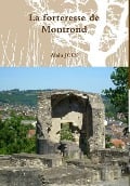La forteresse de Montrond - Alain Joly