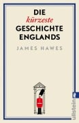Cover-Bild zum Titel 'Die kürzeste Geschichte Englands' von 'James Hawes'