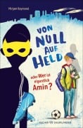 Cover-Bild zum Titel 'Von Null auf Held oder Wer ist eigentlich Amin?' von 'Mirjam Raymond'