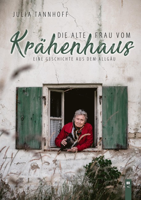 Die alte Frau vom Krähenhaus - Julia Tannhoff