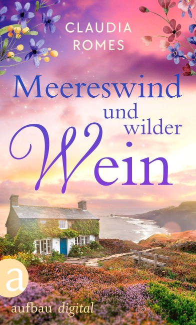 Meereswind und wilder Wein - Claudia Romes