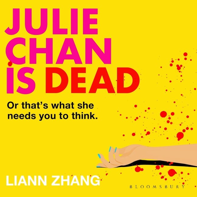 Julie Chan is Dead - Liann Zhang