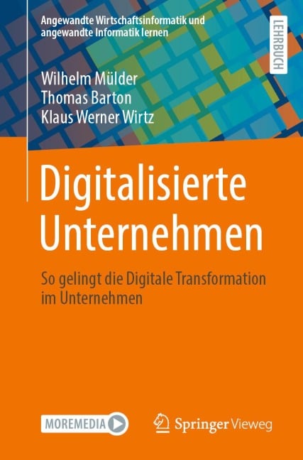 Digitalisierte Unternehmen - Wilhelm Mülder, Thomas Barton, Klaus Werner Wirtz