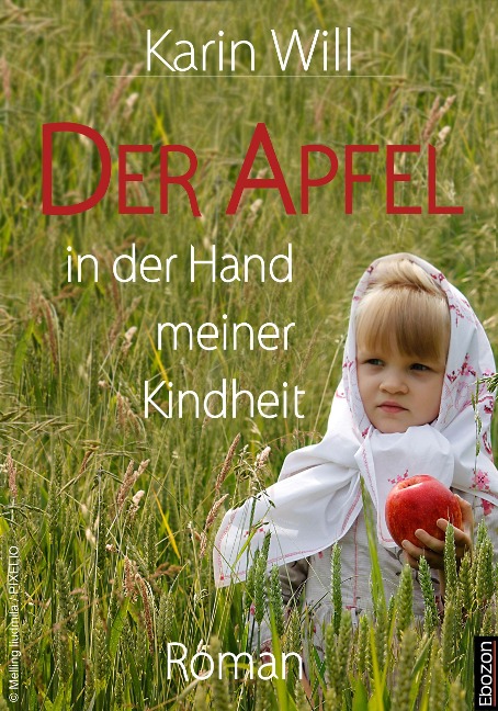 Der Apfel in der Hand meiner Kindheit - Karin Will