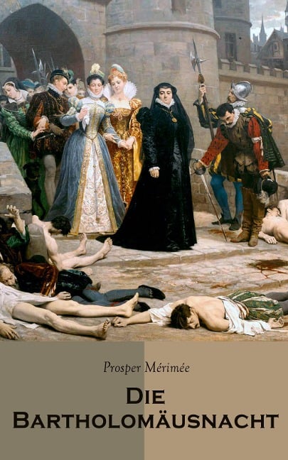Die Bartholomäusnacht - Prosper Mérimée