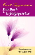 Cover-Bild zum Titel 'Das Buch der Erfolgsgesetze' von 'Kurt Tepperwein'