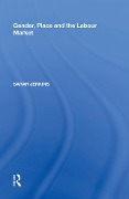 Cover-Bild zum Titel 'Gender, Place and the Labour Market' von 'Sarah Jenkins'